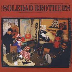 Soledad Brothers : Soledad Brothers